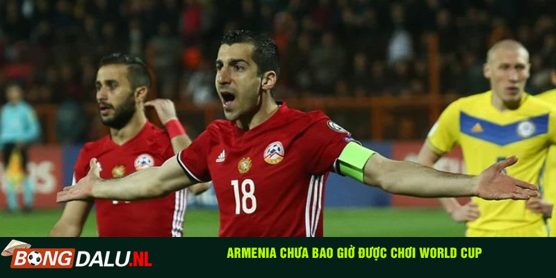 Armenia chưa bao giờ được chơi World Cup